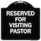 Signmission Reserved for Visiting Pastor Heavy-Gauge Aluminum Architectural Sign, 18" x 18", BW-1818-23167 A-DES-BW-1818-23167 - alternate 1